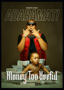 Adaramati – Money Too Useful Mp3 Download