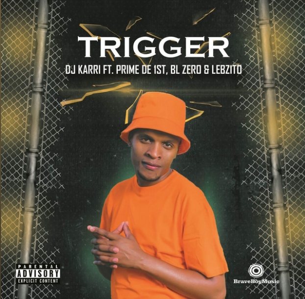 DJ Karri – Trigger ft. Lebzito, BL Zero & Prime de 1st Mp3 Download