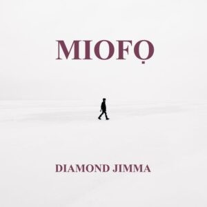Diamond Jimma – Mio Fo Mp3 Download