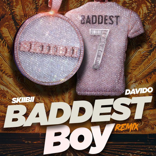 Skiibii – Baddest Boy (Remix) ft. Davido Mp3 Download