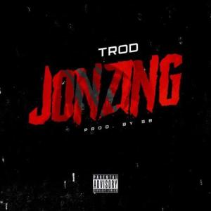 TRod – Jonzing Mp3 Download