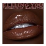 Balloranking – Feeling You Ft. Bad Boy Timz