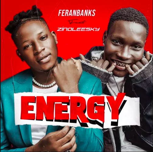 Feranbanks – Energy Ft. Zinoleesky Mp3 Download