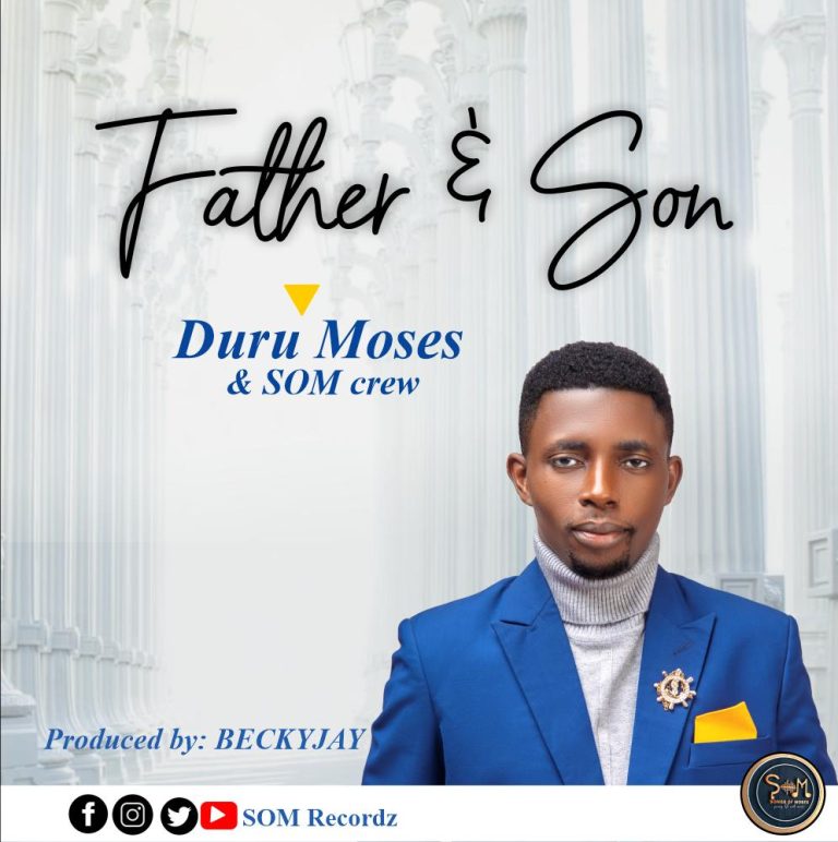 Duru Moses – Father & Son Mp3 Download