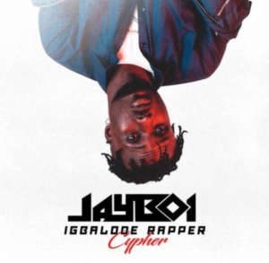 Jayboi – Igbalode Rapper (Cypher)