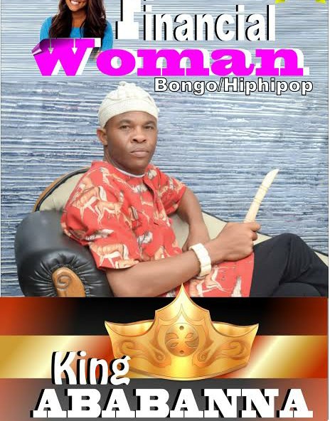 King Ababa Nna – Financial Woman Mp3 Download