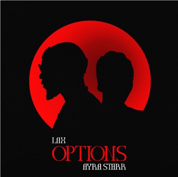 L.A.X – Options ft. Ayra Starr Mp3 Download