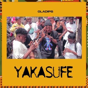 Oladips – Yakasufe Mp3 Download