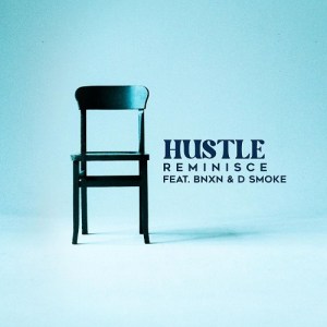Reminisce – Hustle Ft. BNXN (Buju) & D Smoke Mp3 Download