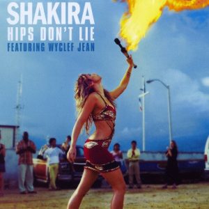 Shakira – Hips Don’t Lie Ft. Wyclef Jean