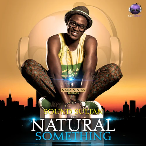 Sound Sultan – Natural Something Mp3 Download