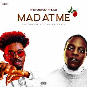 The Flowolf – Mad At Me (Remix) ft. L.A.X Mp3 Download