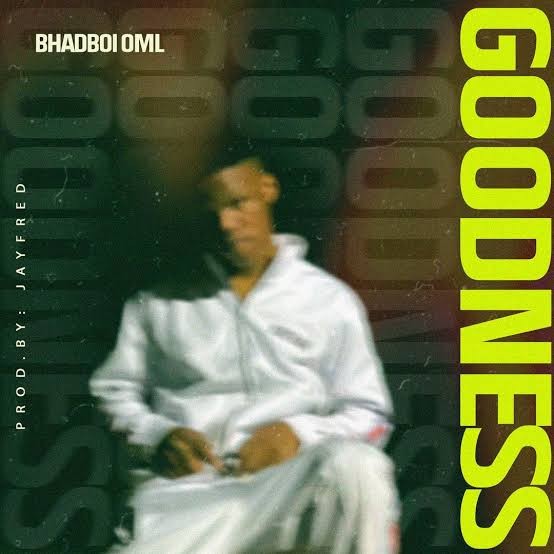 Bhadboi OML – Goodness Mp3 Download