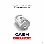 DJ YK – Cash Cruise ft Odunlade & Eltee Skhillz