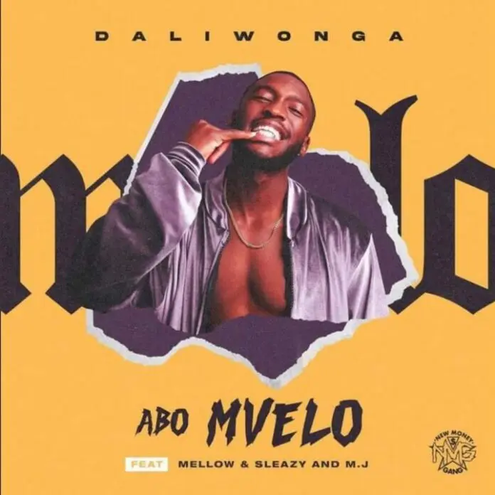 Daliwonga – Abo Mvelo ft. M.J, Mellow & Sleazy Mp3 Download