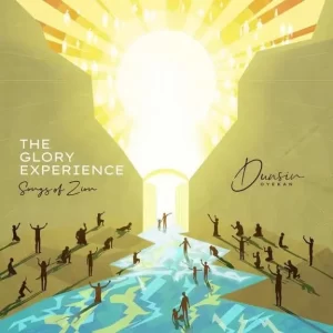 Dunsin Oyekan – The Glory Experience (Songs Of Zion) Album