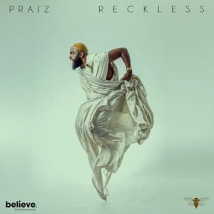 Praiz - Reckless Album