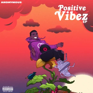 Anonymous - Positive Vibez EP