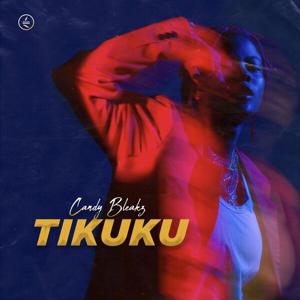 Candy Bleakz – Tikuku Mp3 Download
