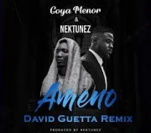 Goya Menor & Nektunez – Ameno Amapiano (Remix) Ft. David Guetta