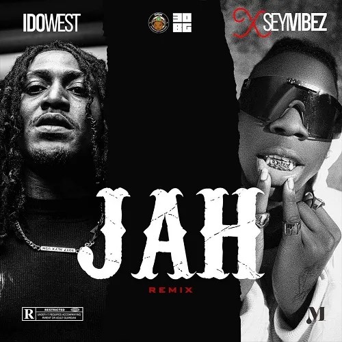 Idowest – Jah (Remix) Ft. Seyi Vibez Mp3 Download