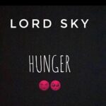 Lordsky – Hunger Ft. Comedian Sirone