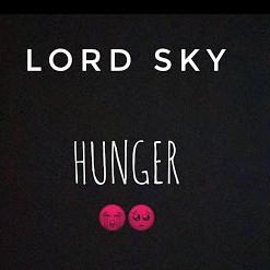 Lordsky – Hunger Ft. Comedian Sirone Mp3 Download