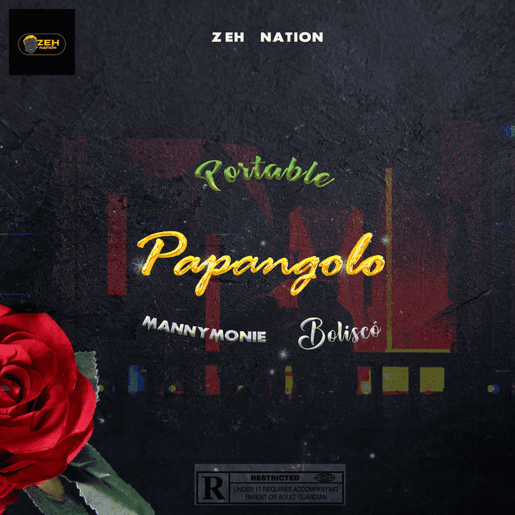 Portable – Papangolo ft. Manny Monie, Bolisco Mp3 Download