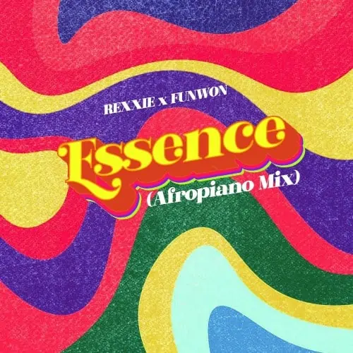 Rexxie x Funwon – Essence (Afropiano Mix) Mp3 Download