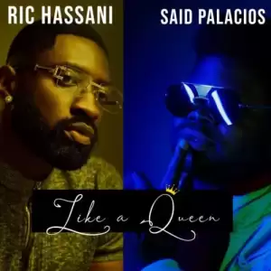 Ric Hassani – Like A Queen Ft. Said Palacios
