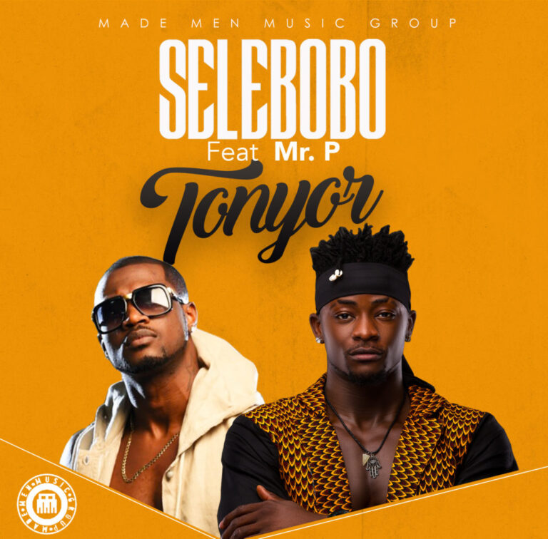 Selebobo – Tonyor ft. Mr P Mp3 Download