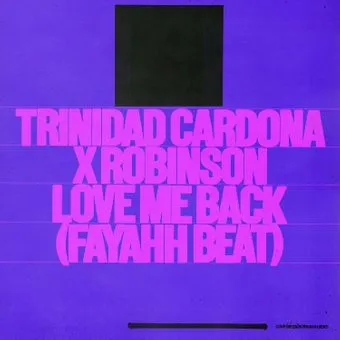 Trinidad Cardona – Love Me Back (Fayahh Beat) Ft. Robinson Mp3 Download