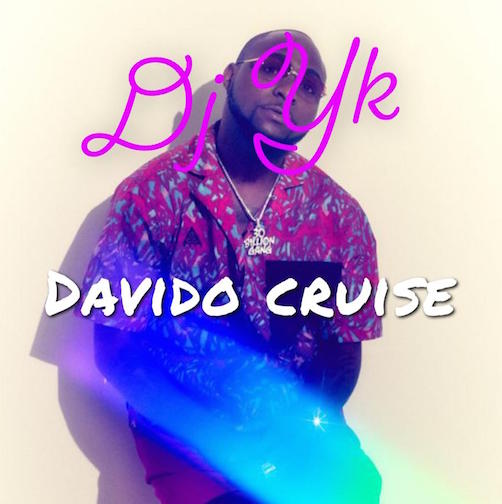 DJ YK – Davido Cruise Beat Mp3 Download