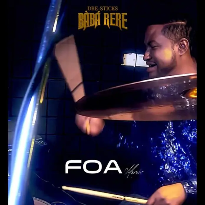 Dre-Sticks – Baba Rere Mp3 Download