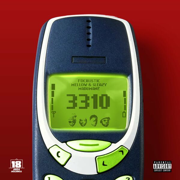 Focalistic – 3310 Ft. Madumane, Mellow & Sleazy Mp3 Download