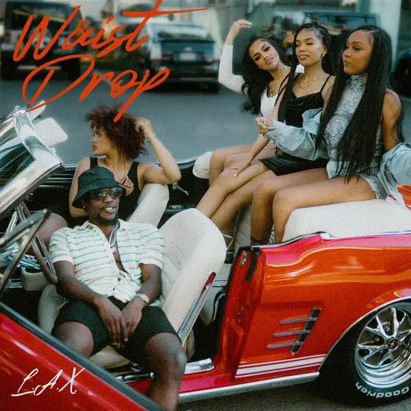 L.A.X – Waist Drop Mp3 Download