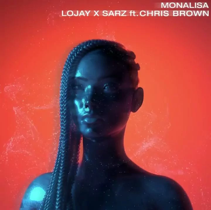 Lojay & Sarz – Monalisa (Remix) Ft. Chris Brown
