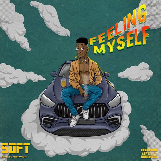 Soft – Feeling Myself Mp3 Download