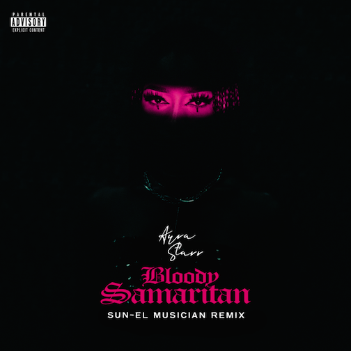 Ayra Starr – Bloody Samaritan (Remix) Ft. Sun-EL Musician Mp3 Download
