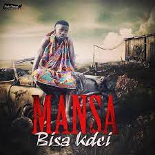 Bisa Kdei – Mansa Mp3 Download