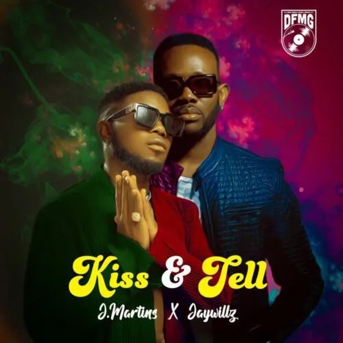 J. Martins – Kiss & Tell Ft. Jaywillz Mp3 Download