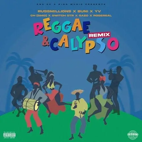 Russ Millions X Buni X YV X CH (GMD) X SwitchOTR X Gazo X RoseReal – Reggae Calypso Remix Mp3 Download