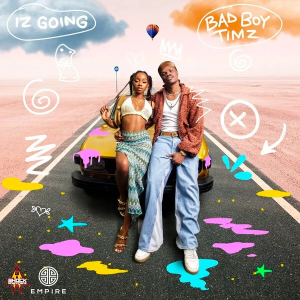 Bad Boy Timz – Iz Going Mp3 Download