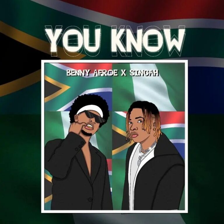 Benny Afroe – You Know Ft. Singah Mp3 Download