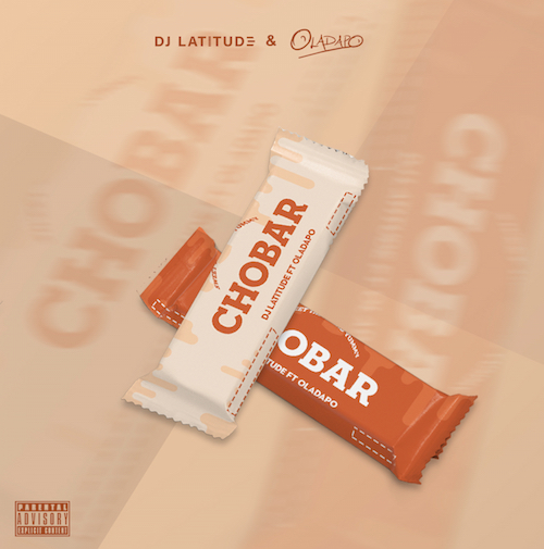 DJ Latitude – Chobar Ft. Oladapo Mp3 Download