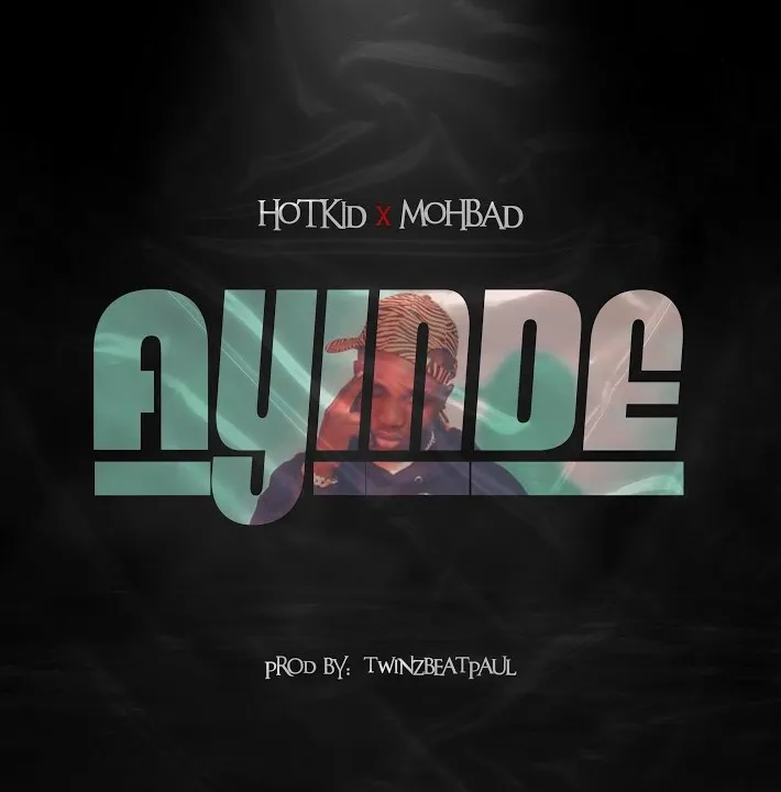 Hotkid – Ayinde Ft. Mohbad Mp3 Download