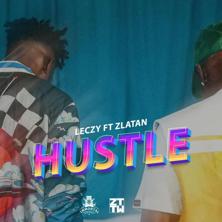 Leczy – Hustle Ft. Zlatan Mp3 Download