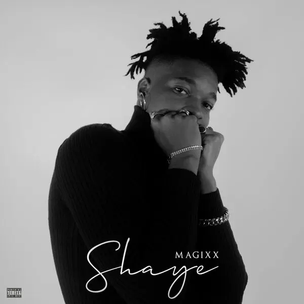 Magixx – Shaye Mp3 Download