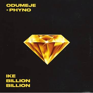 Odumeje – Ike Billion Billion Ft. Phyno Mp3 Download
