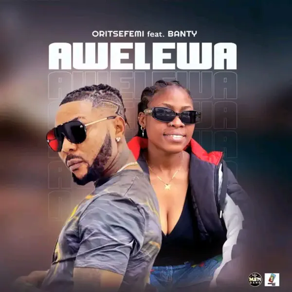 Oritse Femi – Awelewa Ft. Banty Mp3 Download